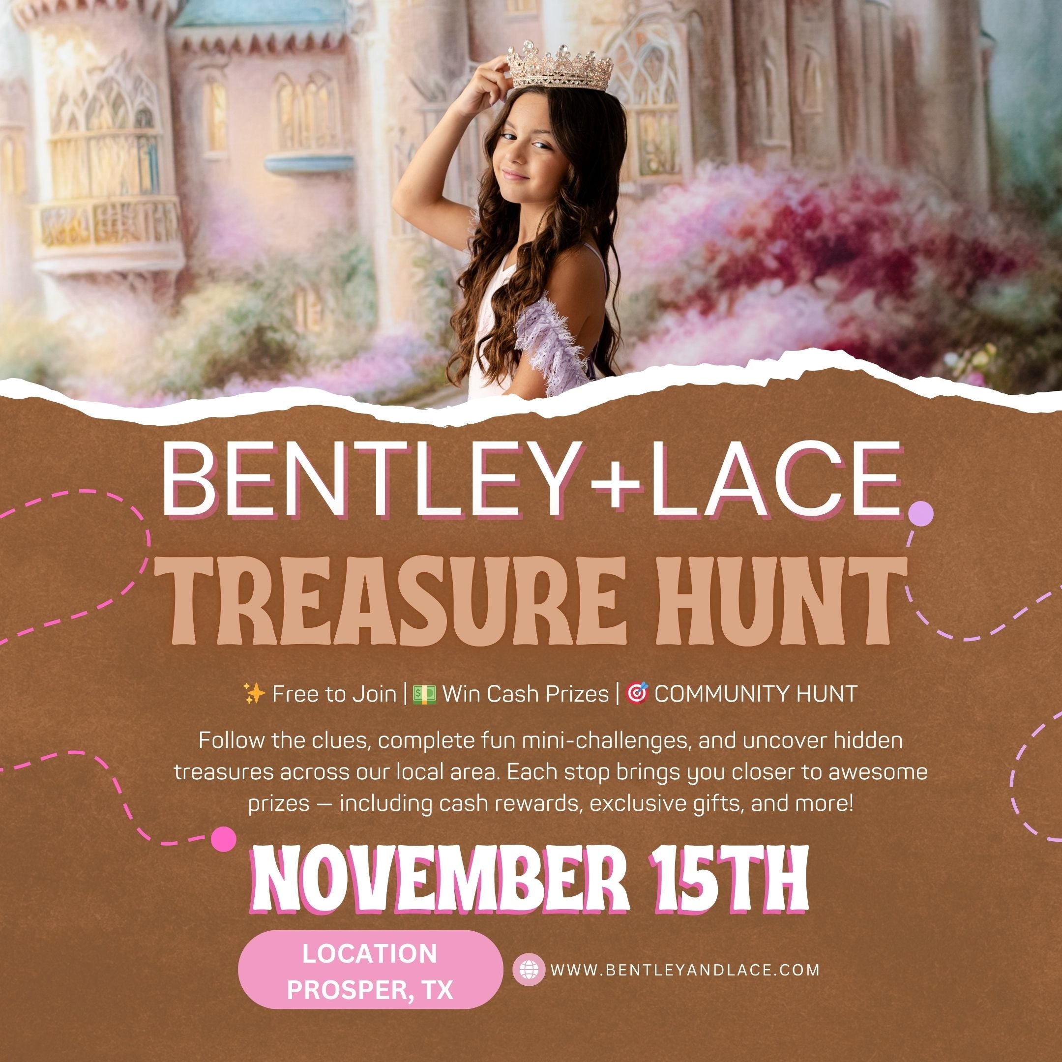 “Little girl wearing a crown and lavender gown smiling in front of a fairytale castle backdrop — promotional banner for Bentley + Lace Treasure Hunt event in Prosper, Texas, on November 15th, featuring free community participation, cash prizes, and exclusive gifts.”